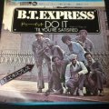 B. T. Express ‎– Do It ('Til You're Satisfied)