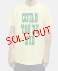 SALE !  Could you be dub   T-shirt